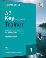 A2 Key for Schools Trainer 1, Six Practice Tests with Answers 2nd Edition
